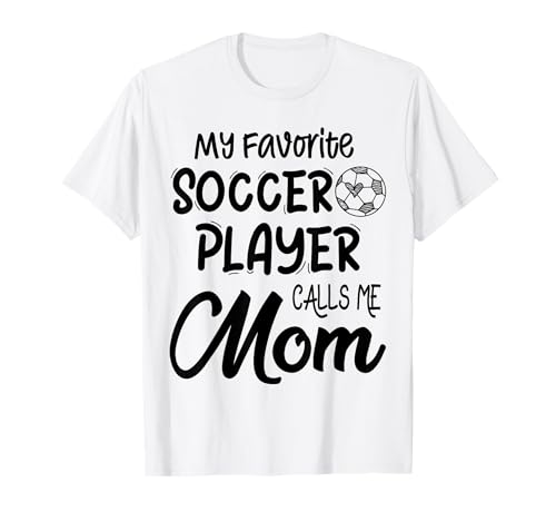 Mein Lieblingsfußballspieler nennt Mich Mama Family T-Shirt Mein Lieblingsfußballspieler nennt Mich Mama Family T-Shirt von Soccer Ball Sports Family Apparels Co.