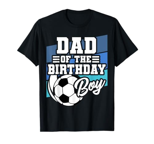 Fußball Geburtstag Papa für Jungen Fußball Thema Geburtstagsparty T-Shirt Fußball Geburtstag Papa für Jungen Fußball Thema Geburtstagsparty T-Shirt von Soccer Birthday Party gifts Matching family SET