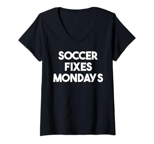 Damen Soccer Fixes Mondays - Lustiger Fußball T-Shirt mit V-Ausschnitt von Soccer Fixes Mondays