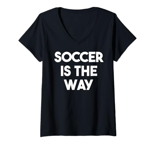 Damen Soccer is The Way - Lustiger Fußball T-Shirt mit V-Ausschnitt Damen Soccer is The Way - Lustiger Fußball T-Shirt mit V-Ausschnitt von Soccer Is The Way