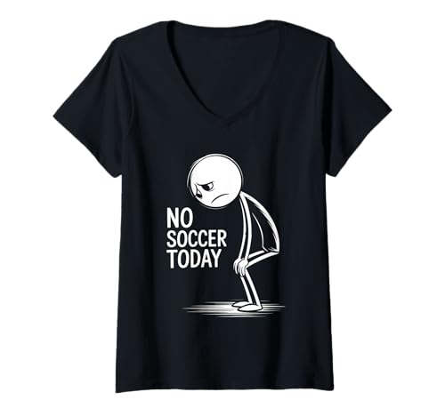 Damen Kein Fußball Heute T-Shirt mit V-Ausschnitt Damen Kein Fußball Heute T-Shirt mit V-Ausschnitt von Soccer Love