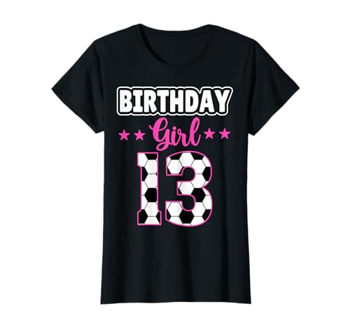 13th Birthday Girl Soccer Lover Sports 13 Years Old Teen T-Shirt 13th Birthday Girl Soccer Lover Sports 13 Years Old Teen T-Shirt von Soccer Player 13th Birthday Gifts Co.