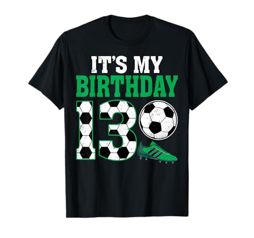 It's My 13th Birthday Soccer Lover 13 Years Old Boys Girls T-Shirt It's My 13th Birthday Soccer Lover 13 Years Old Boys Girls T-Shirt von Soccer Player 13th Birthday Gifts Co.