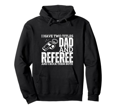 Schiedsrichter und Papa stolze Männer Lustiger Schiedsrichter Pullover Hoodie von Soccer Referee Outfit For Women And Men