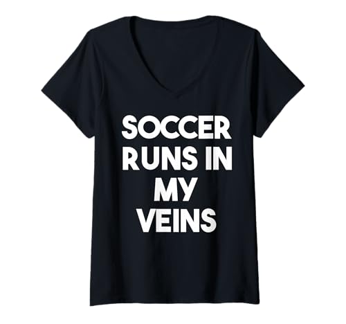 Damen Soccer Runs In My Veins - Lustiger Fußball T-Shirt mit V-Ausschnitt Damen Soccer Runs In My Veins - Lustiger Fußball T-Shirt mit V-Ausschnitt von Soccer Runs In My Veins