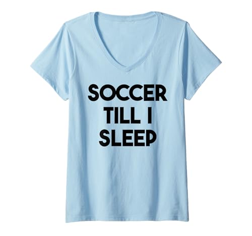 Damen Soccer Funny - Fußball bis ich schlafe T-Shirt mit V-Ausschnitt Damen Soccer Funny - Fußball bis ich schlafe T-Shirt mit V-Ausschnitt von Soccer Till I Sleep