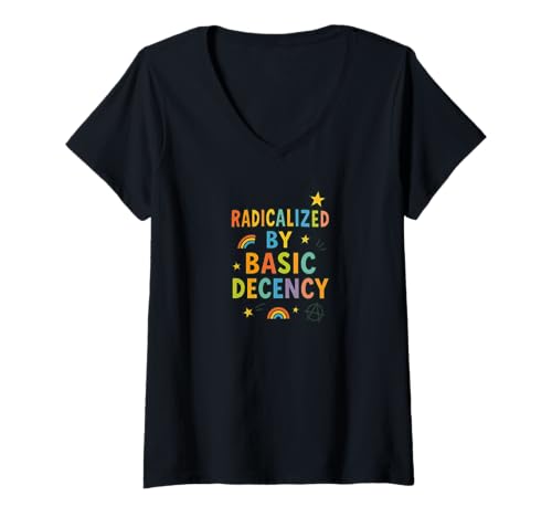 Damen Radicalized by Basic Decency - Colorful Punk Protest Slogan T-Shirt mit V-Ausschnitt Damen Radicalized by Basic Decency - Colorful Punk Protest Slogan T-Shirt mit V-Ausschnitt von Social Democracy & Decency Quotes and Designs