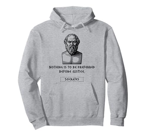 Socrates Nothing is Preferred Over Justice Männer Frauen Geschenk Pullover Hoodie von Socrates Classical Quotes