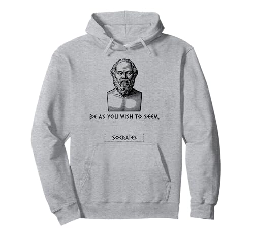 Sokrates Be As You Wish to Seem Männer Frauen Geschenk Pullover Hoodie von Socrates Classical Quotes