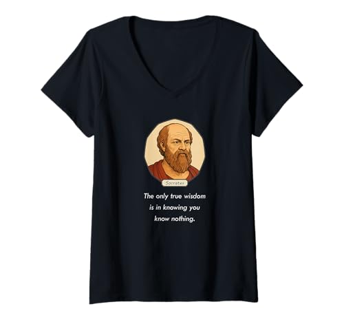 Damen Sokrates sagte Only Wisdom is Knowing You Know Nothing Dark T-Shirt mit V-Ausschnitt Damen Sokrates sagte Only Wisdom is Knowing You Know Nothing Dark T-Shirt mit V-Ausschnitt von Socrates Was Neato