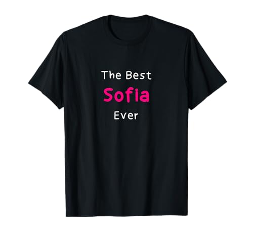 The Best Sofia Ever / Lustiges Zitat für Frauen mit dem Namen Sofia T-Shirt von Sofia Name / Cute Hand-Written Name for Sofia