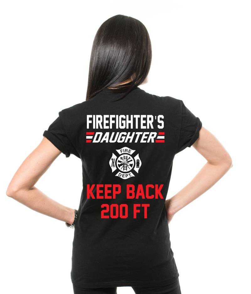 Feuerwehrmann Tochter T-Shirt Halten Sie Zurück 200 Ft Lustige Dating T-Shirt Geschenk Für von SoftStyleTees