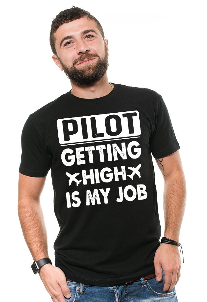 Lustiges Pilot T-Shirt Geschenk Für Lustig Immer Hoch Ist Mein Job Humor Luftfahrt Geschenkideen von SoftStyleTees