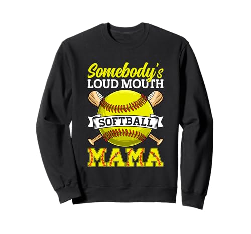 Somebody's Loud Mouth Softball Mama Sweatshirt Somebody's Loud Mouth Softball Mama Sweatshirt von Softball Enthusiast Mothers Loud Cheer