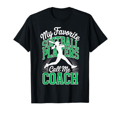 Mädchen Softball Coach My Favorite Softball Players Green Team T-Shirt von Softball Tees NYC