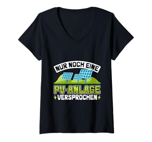 Damen Solar NUR NOCH EINE PV ANLAGE VERSPROCHEN Solar T-Shirt mit V-Ausschnitt von Solar Shirt PV Anlage Solarenergie Ökostromhelden