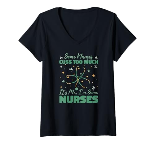 Damen Manche Krankenschwestern fluchen zu viel - Lustiger Krankenschwestertag am St. Patrick's Day T-Shirt mit V-Ausschnitt Damen Manche Krankenschwestern fluchen zu viel - Lustiger Krankenschwestertag am St. Patrick's Day T-Shirt mit V-Ausschnitt von Some Nurses Cuss Too Much