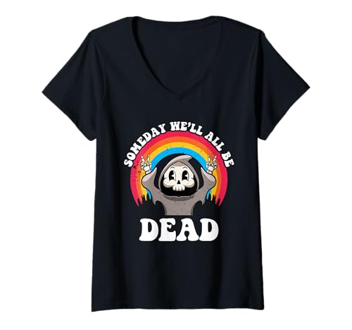 Damen Someday We'll All Be Dead Existential Dread Grim Reaper Gothic T-Shirt mit V-Ausschnitt von Someday We'll All Be Dead Existential Dread Goth