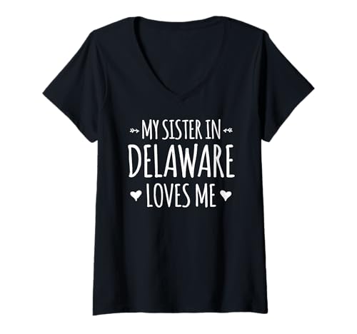 Damen Meine Schwester in Delaware liebt Mich Stolz Amerika Bundesstaat USA T-Shirt mit V-Ausschnitt Damen Meine Schwester in Delaware liebt Mich Stolz Amerika Bundesstaat USA T-Shirt mit V-Ausschnitt von Someone Loves Me In US State Of Delaware