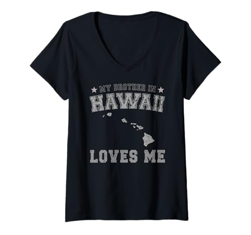 Damen Mein Bruder auf Hawaii liebt Mich America Vintage State T-Shirt mit V-Ausschnitt Damen Mein Bruder auf Hawaii liebt Mich America Vintage State T-Shirt mit V-Ausschnitt von Someone Loves Me In US State Of Hawaii