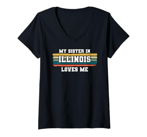 Damen Meine Schwester in Illinois liebt Mich Retro Vintage American T-Shirt mit V-Ausschnitt Damen Meine Schwester in Illinois liebt Mich Retro Vintage American T-Shirt mit V-Ausschnitt von Someone Loves Me In US State Of Illinois