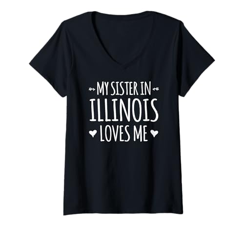 Damen Meine Schwester in Illinois liebt Mich Stolz Amerika Bundesstaat USA T-Shirt mit V-Ausschnitt Damen Meine Schwester in Illinois liebt Mich Stolz Amerika Bundesstaat USA T-Shirt mit V-Ausschnitt von Someone Loves Me In US State Of Illinois