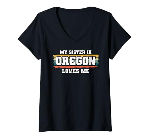 Damen Meine Schwester in Oregon liebt Mich Retro Vintage American T-Shirt mit V-Ausschnitt Damen Meine Schwester in Oregon liebt Mich Retro Vintage American T-Shirt mit V-Ausschnitt von Someone Loves Me In US State Of Oregon
