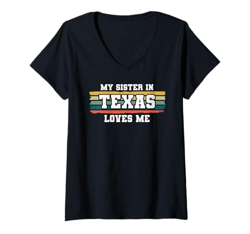 Damen Meine Schwester in Texas liebt Mich Retro Vintage American T-Shirt mit V-Ausschnitt Damen Meine Schwester in Texas liebt Mich Retro Vintage American T-Shirt mit V-Ausschnitt von Someone Loves Me In US State Of Texas