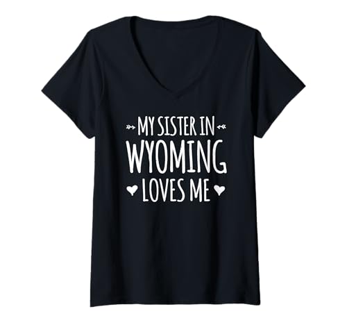 Damen Meine Schwester in Wyoming liebt Mich Stolz Amerika Bundesstaat USA T-Shirt mit V-Ausschnitt Damen Meine Schwester in Wyoming liebt Mich Stolz Amerika Bundesstaat USA T-Shirt mit V-Ausschnitt von Someone Loves Me In US State Of Wyoming
