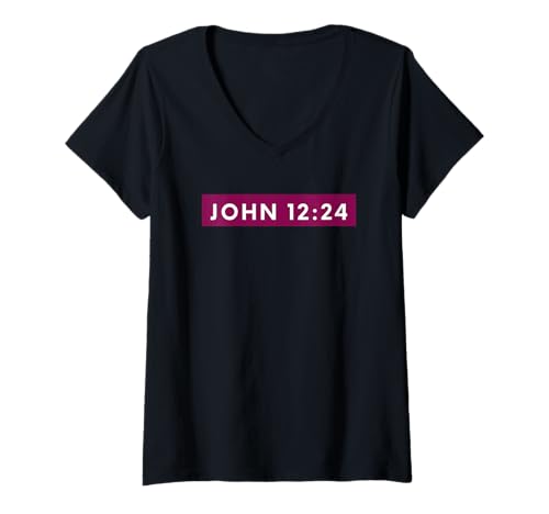 Damen Johannes 12:24 Fettes Bibelzitat Typografie T-Shirt mit V-Ausschnitt Damen Johannes 12:24 Fettes Bibelzitat Typografie T-Shirt mit V-Ausschnitt von Something Stirred