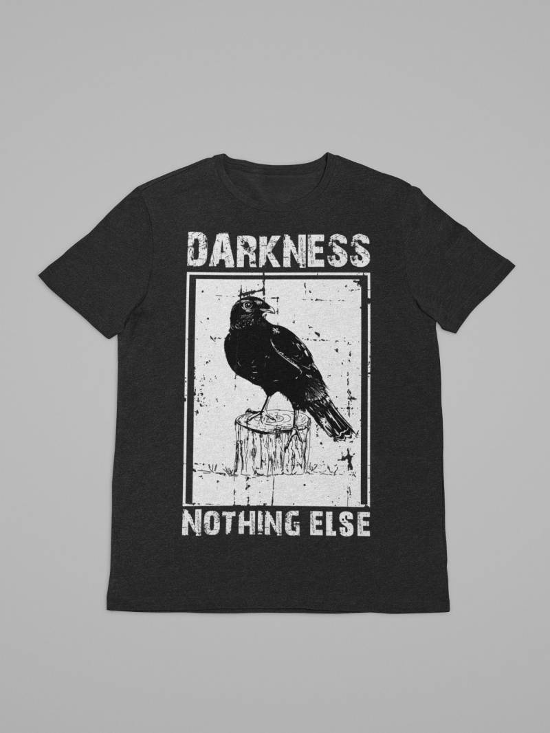 Darkness Nothing Else Gothic Schwarzer Rabe - Grafik T-Shirt Biobaumwolle Unisex Größe Xs-Xxxxxl von SomethingToSmile
