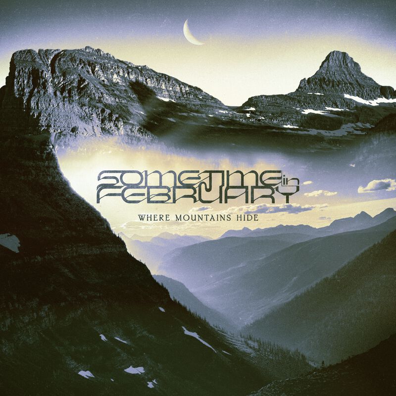 Where Mountains hide von Sometime In February - CD (Digipak, Limited Edition) von Sometime In February