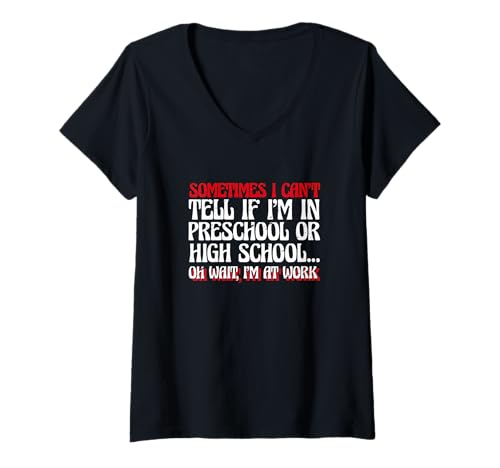 Damen Sometimes I Can't Tell If I'm In Preschool Funny I'm at Work T-Shirt mit V-Ausschnitt Damen Sometimes I Can't Tell If I'm In Preschool Funny I'm at Work T-Shirt mit V-Ausschnitt von Sometimes I Can’t Tell Funny I’m At Work Gift