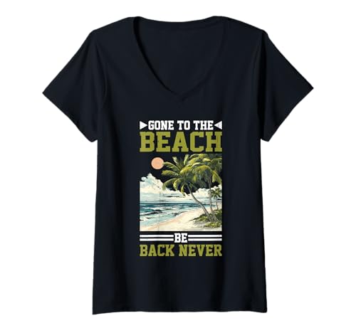 Damen Gone to The Beach Be Back Never Entspannen Sie den Sommer - T-Shirt mit V-Ausschnitt Damen Gone to The Beach Be Back Never Entspannen Sie den Sommer - T-Shirt mit V-Ausschnitt von Sommer -Entspannung und Urlaub