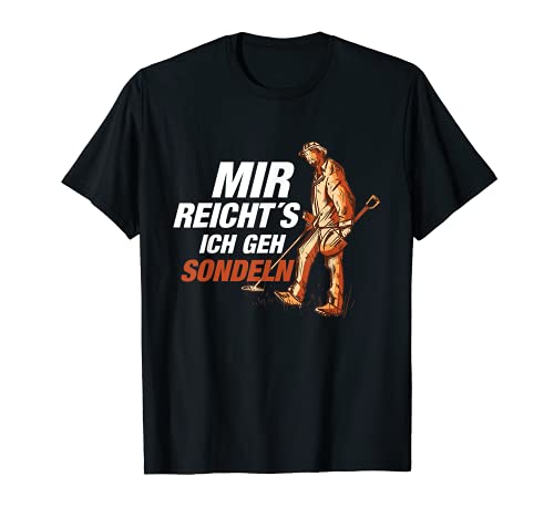 Herren Sondler Sondel Sondengänger Mir reichts T-Shirt von Sondeln Metalldetektor Geschenkideen
