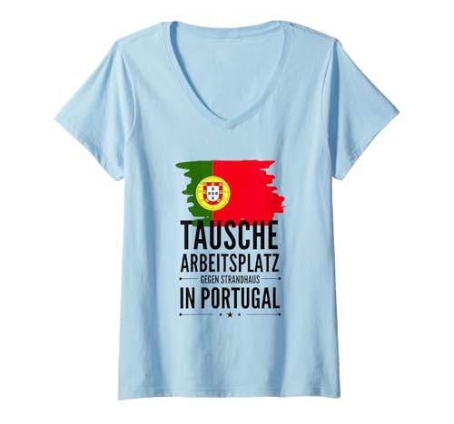 Damen Tausche Arbeitsplatz Gegen Strandhaus in Portugal Strand T-Shirt mit V-Ausschnitt von Sonne statt Büro Designs