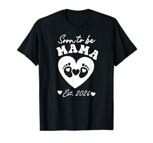 Soon to Be Mama 2026 Muttertag Erstes Mal Mama Schwangerschaft T-Shirt von Soon To Be Mama Est 2026 Pregnancy Announcement
