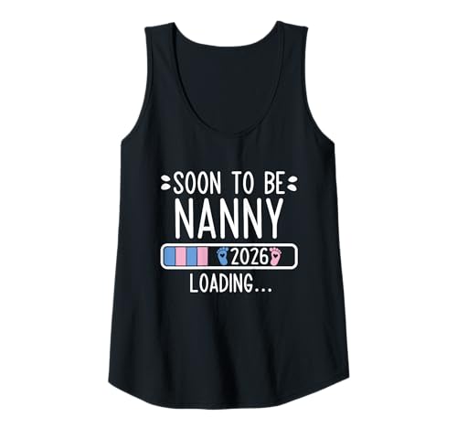Damen Soon to Be Nanny 2026 Loading Pregnancy Ankündigung 2026 Tank Top von Soon To Be Nanny 2026 New Baby Arrival Apparel