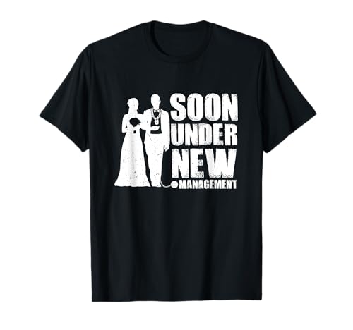 Bald unter neuer Leitung für Männer Bräutigam Junggesellenabschied T-Shirt Bald unter neuer Leitung für Männer Bräutigam Junggesellenabschied T-Shirt von Soon Under New Management Groom Bachelor