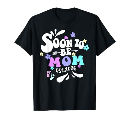 Soon to be Mom 2026 Schwangerschaftsankündigung Erstes Mal Mama T-Shirt von Soon to be Mom est. 2026 Funny Mother day