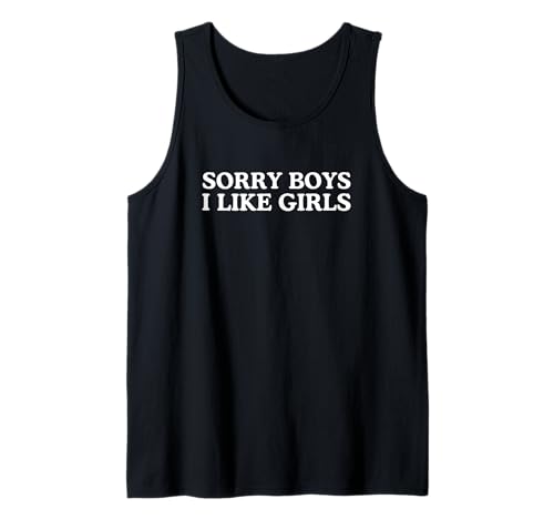 Entschuldigung Jungs, ich mag Mädchen Lustiges lesbisches ikonisches Gay Pride Meme Tank Top Entschuldigung Jungs, ich mag Mädchen Lustiges lesbisches ikonisches Gay Pride Meme Tank Top von Sorry Boys ,I Like Girls