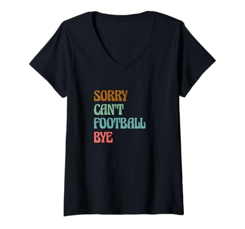 Damen Sarkastischer Spruch Fußballspieler Sorry Can't Football Bye T-Shirt mit V-Ausschnitt Damen Sarkastischer Spruch Fußballspieler Sorry Can't Football Bye T-Shirt mit V-Ausschnitt von Sorry Can’t Football Bye Sarcastic Gift