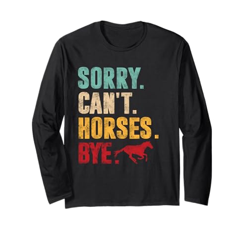 Sorry Can't Horses Bye Vintage Reiten Frauen Mädchen Langarmshirt Sorry Can't Horses Bye Vintage Reiten Frauen Mädchen Langarmshirt von Sorry Cant Horses Bye Funny Sarcastic Tee By Mj