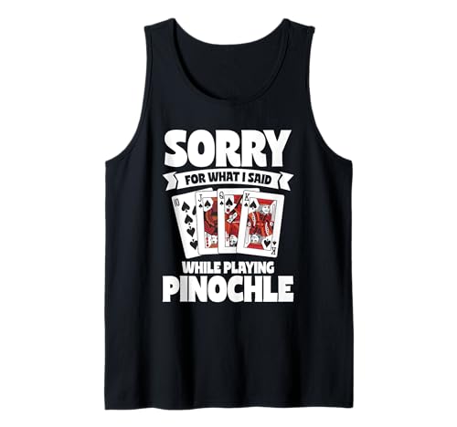 Cooles Kartenspiel Design Für Männer Frauen Binokel Turnier Tank Top von Sorry For What I Said While Playing Pinochle