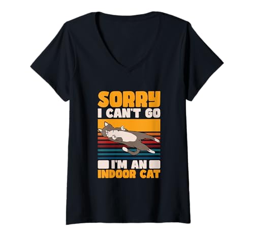 Damen Lustiges Katzen-Meme Sorry I Can't Go I'm An Indoor Cat T-Shirt mit V-Ausschnitt von Sorry I Can’t Go I’m An Indoor Cat Gift