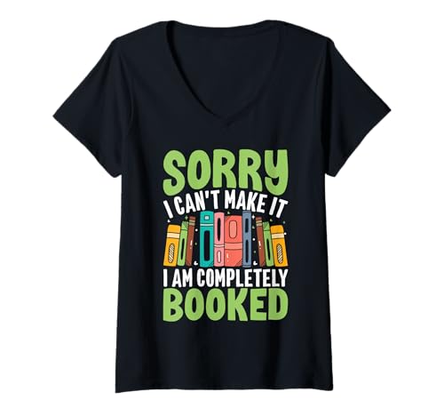 Damen Sorry I Can't Make It I Am Fully Booked T-Shirt mit V-Ausschnitt Damen Sorry I Can't Make It I Am Fully Booked T-Shirt mit V-Ausschnitt von Sorry I Can't Make It I Am Completely Booked Gift