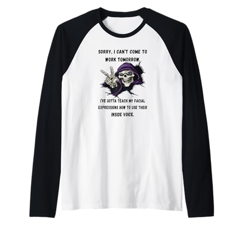 Ich muss Gesichtsausdrücke beibringen, wie Man innere Stimme benutzt Raglan Ich muss Gesichtsausdrücke beibringen, wie Man innere Stimme benutzt Raglan von Sorry I can't come to work tomorrow skeleton Tee