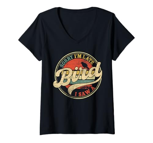 Damen Sorry I'M Late I Saw A Bird Lustiges Vogelliebhabermotiv, Vintage-Stil T-Shirt mit V-Ausschnitt Damen Sorry I'M Late I Saw A Bird Lustiges Vogelliebhabermotiv, Vintage-Stil T-Shirt mit V-Ausschnitt von Sorry I'm Late I Saw A Bird Funny Birds Saying Tee