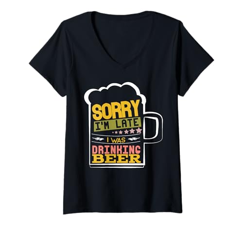 Damen Entschuldigung, ich Bin spät dran, ich Habe Bier getrunken Lustiger Alkoholliebhaber T-Shirt mit V-Ausschnitt Damen Entschuldigung, ich Bin spät dran, ich Habe Bier getrunken Lustiger Alkoholliebhaber T-Shirt mit V-Ausschnitt von Sorry I'm Late I Was Drinking Beer Alcohol Gifts