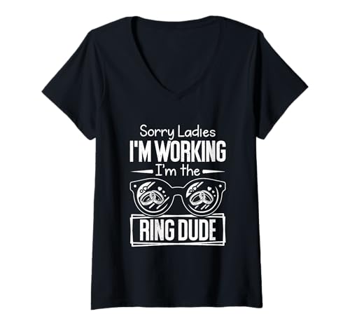 Damen Ring Bearing Funny Sorry Ladies I'm Working I'm The Ring Dud T-Shirt mit V-Ausschnitt Damen Ring Bearing Funny Sorry Ladies I'm Working I'm The Ring Dud T-Shirt mit V-Ausschnitt von Sorry Ladies I’m Working I’m The Ring Dude Gift